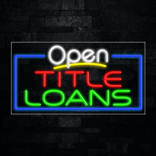 Open Title Loans LED Flex Sign 33"x 18"