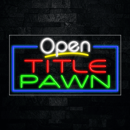 Open Title Pawn LED Flex Sign 33"x 18"